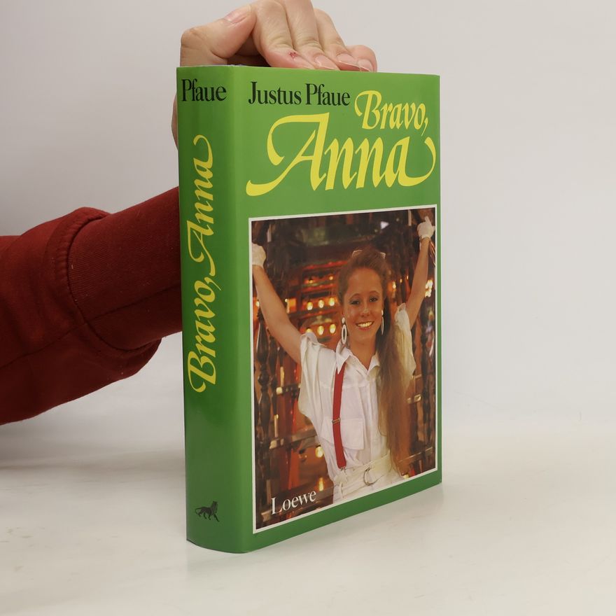 Justus Pfaue Bravo, Anna