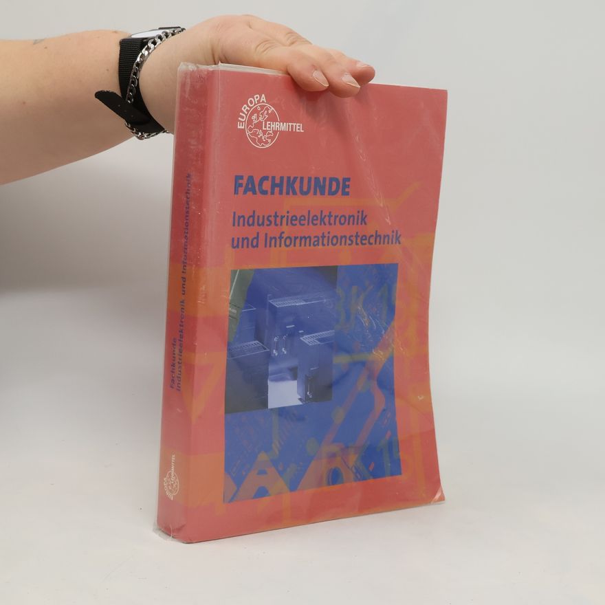 Bernhard Grimm Fachkunde Industrieelektronik und Informationstechnik