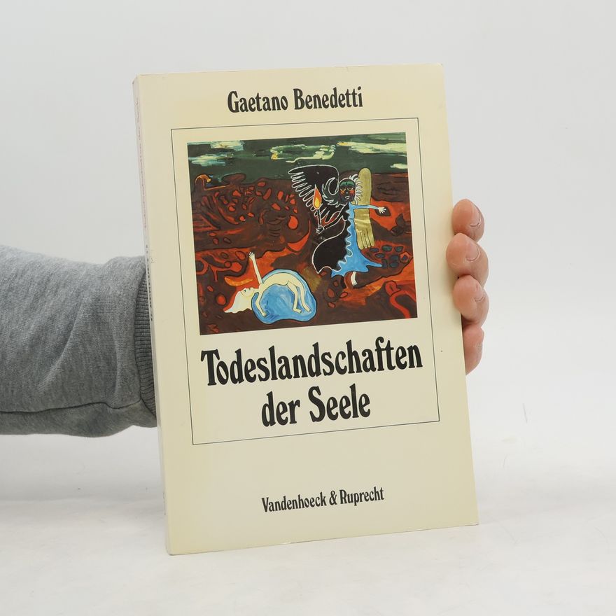 Gaetano Benedetti Todeslandschaften der Seele