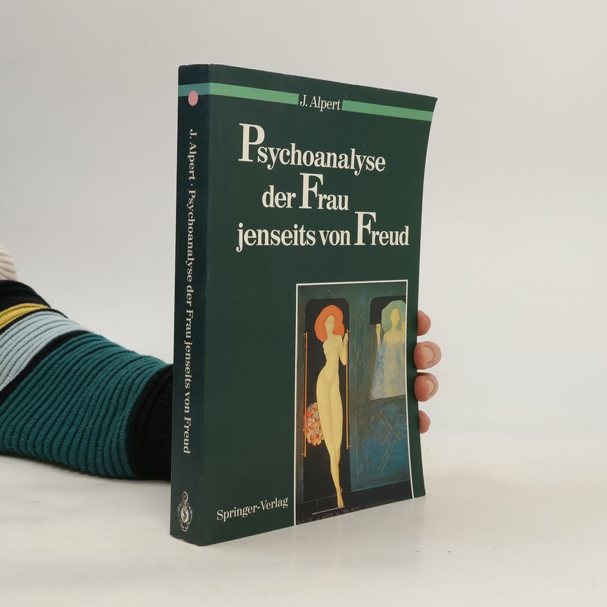Judith L. Alpert Psychoanalyse der Frau jenseits von Freud