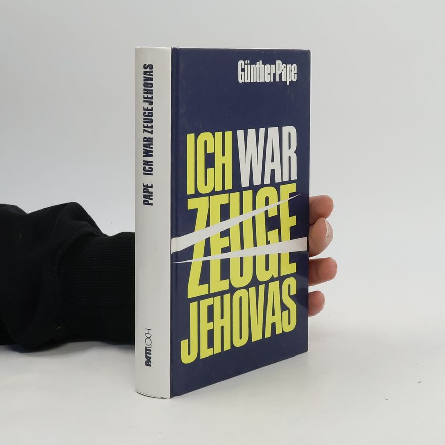 Günther Pape Ich war Zeuge Jehovas