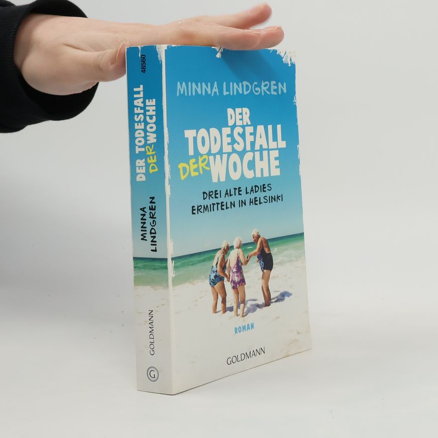 Minna Lindgren Der Todesfall der Woche - drei alte Ladies ermitteln in Helsinki