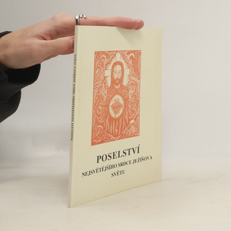 Various authors Poselství Nejsvětějšího Srdce Ježíšova světu