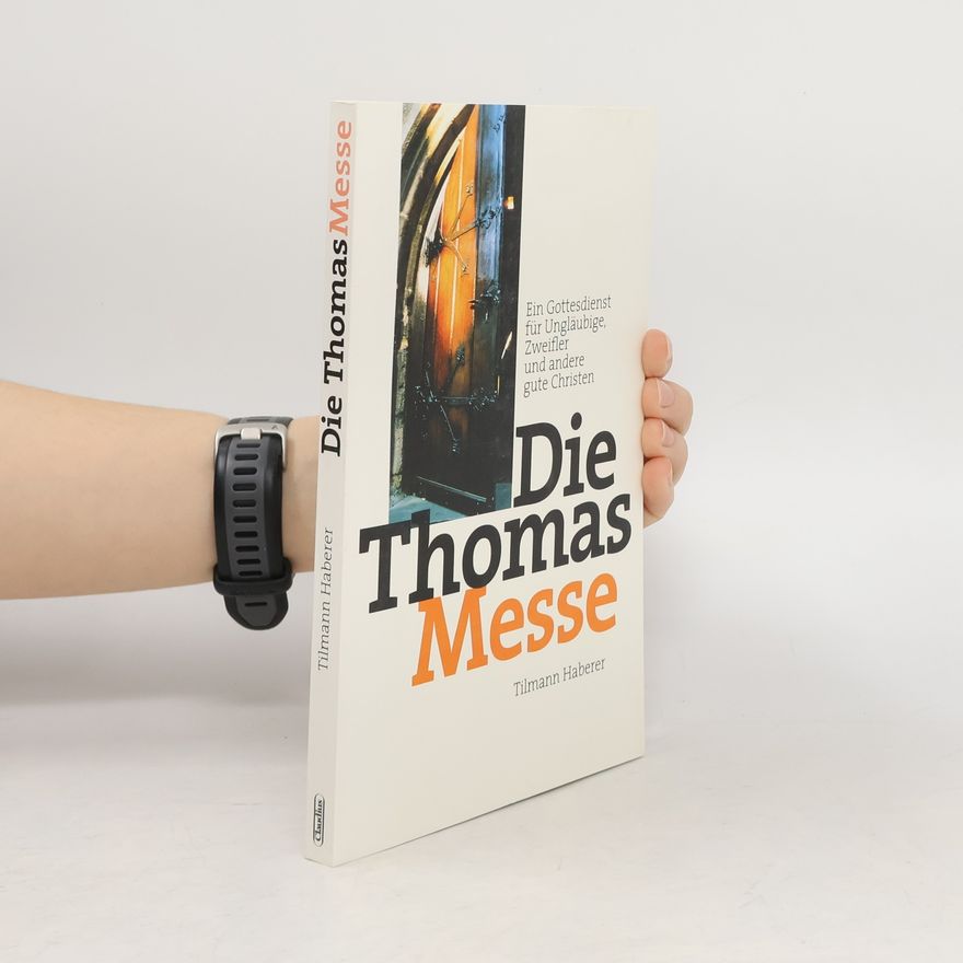 Tilmann Haberer Die Thomasmesse