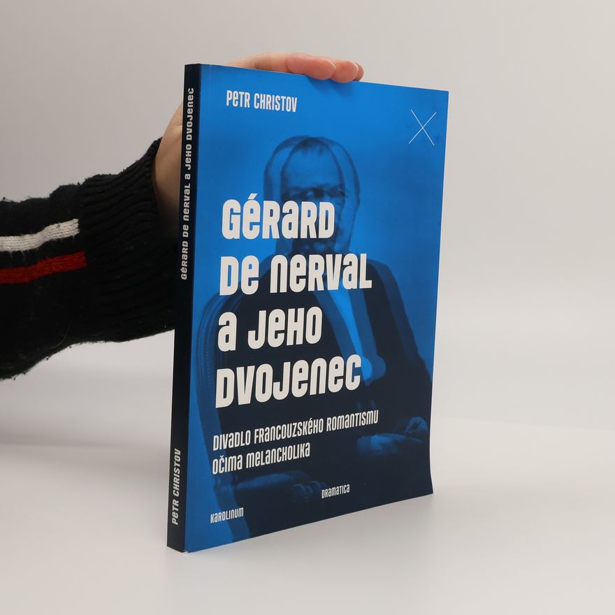 Petr Christov Gérard de Nerval a jeho dvojenec