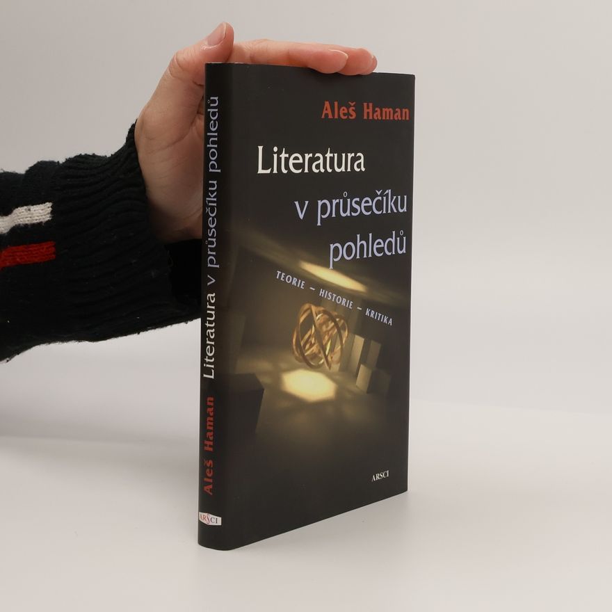 Aleš Haman Literatura v průsečíku pohledů