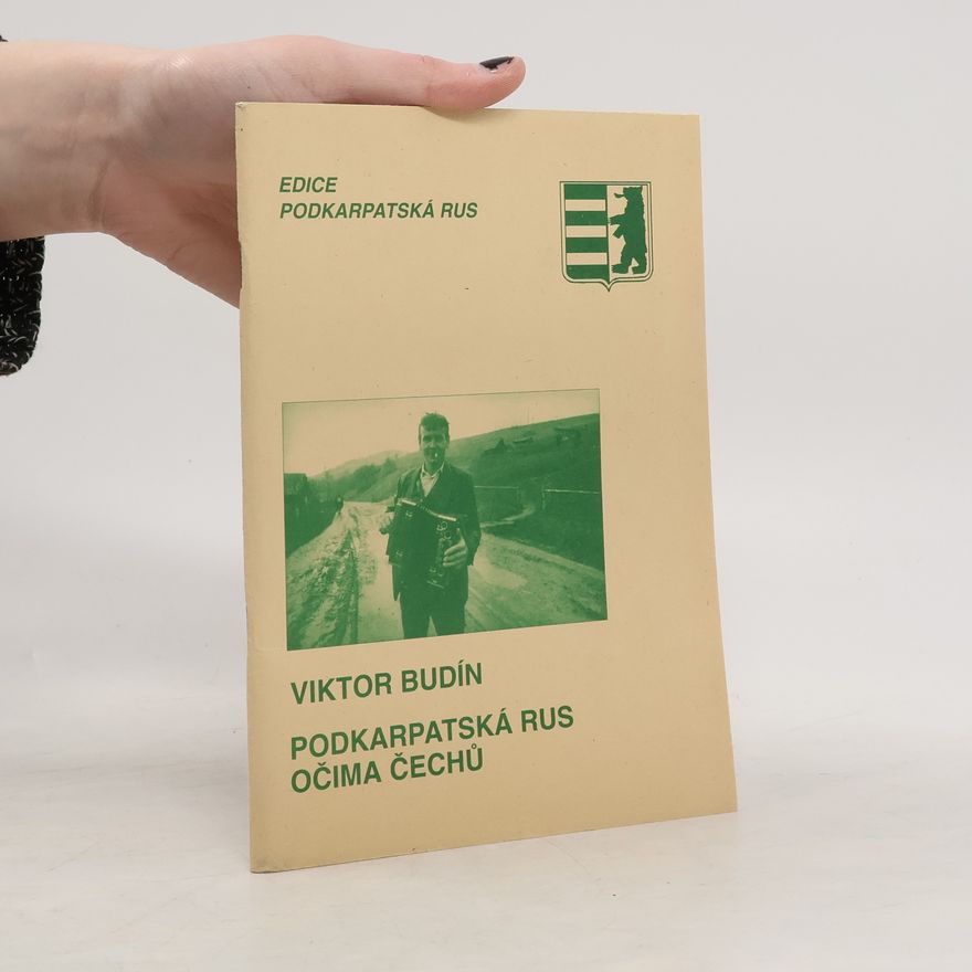 Viktor Budín Podkarpatská Rus očima Čechů
