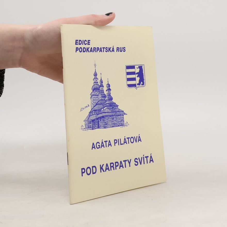 Agáta Pilátová Pod Karpaty svítá