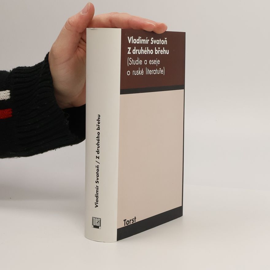Vladimír Svatoň Z druhého břehu : (studie a eseje o ruské literatuře)