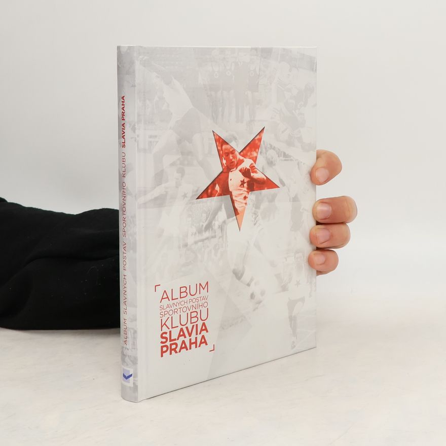 Vladimír Zápotocký Album slavných postav sportovního klubu Slavia Praha