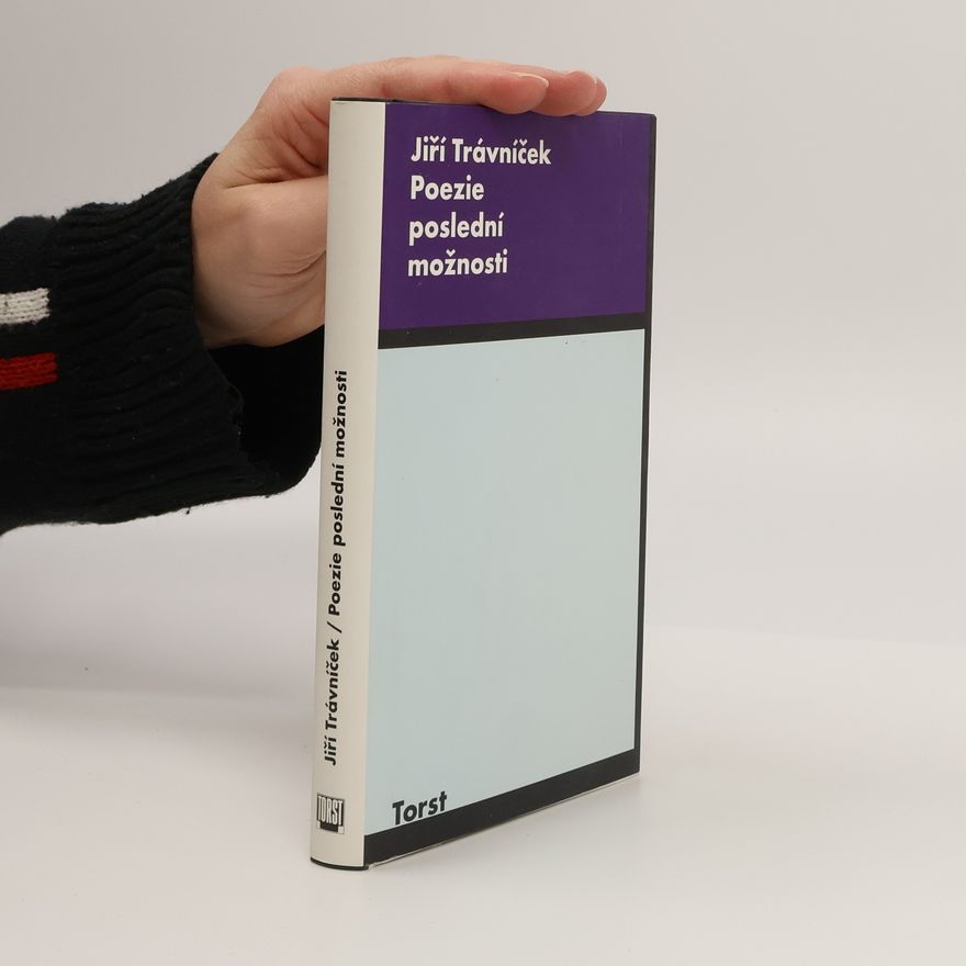 Jiří Trávníček Poezie poslední možnosti