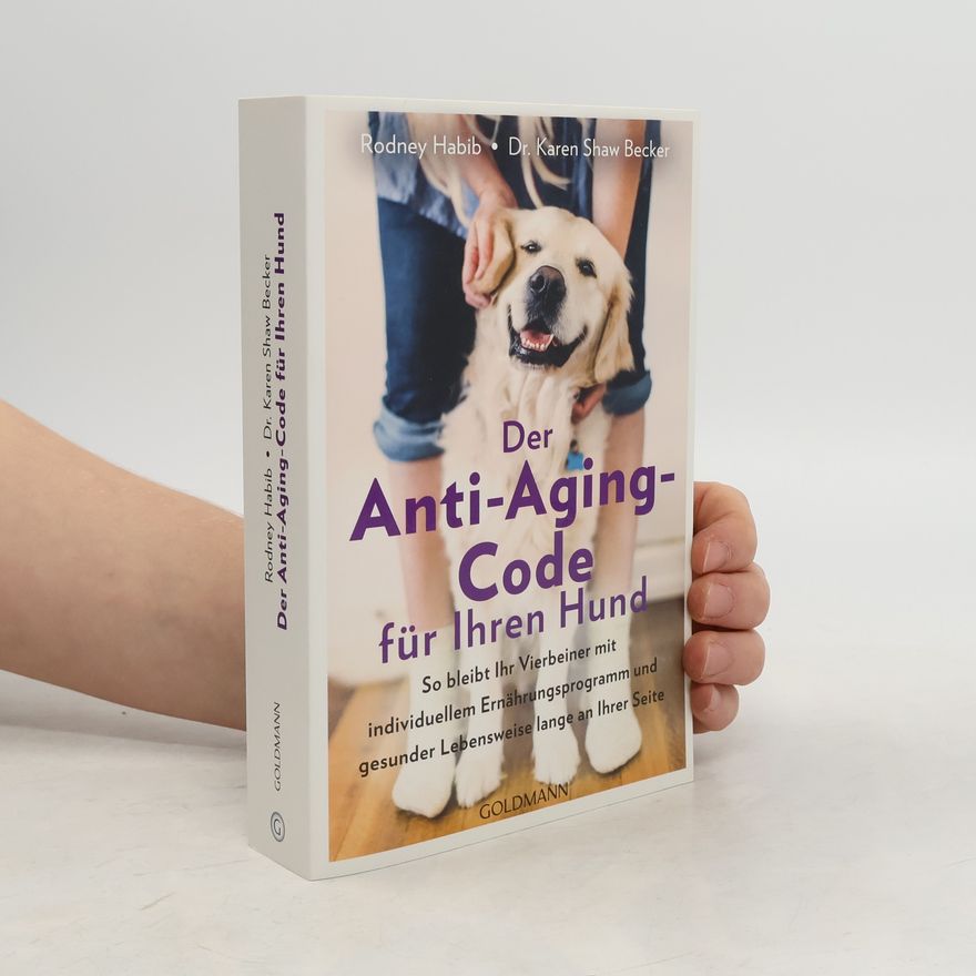 Karen Shaw Becker Der Anti-Aging-Code für Ihren Hund
