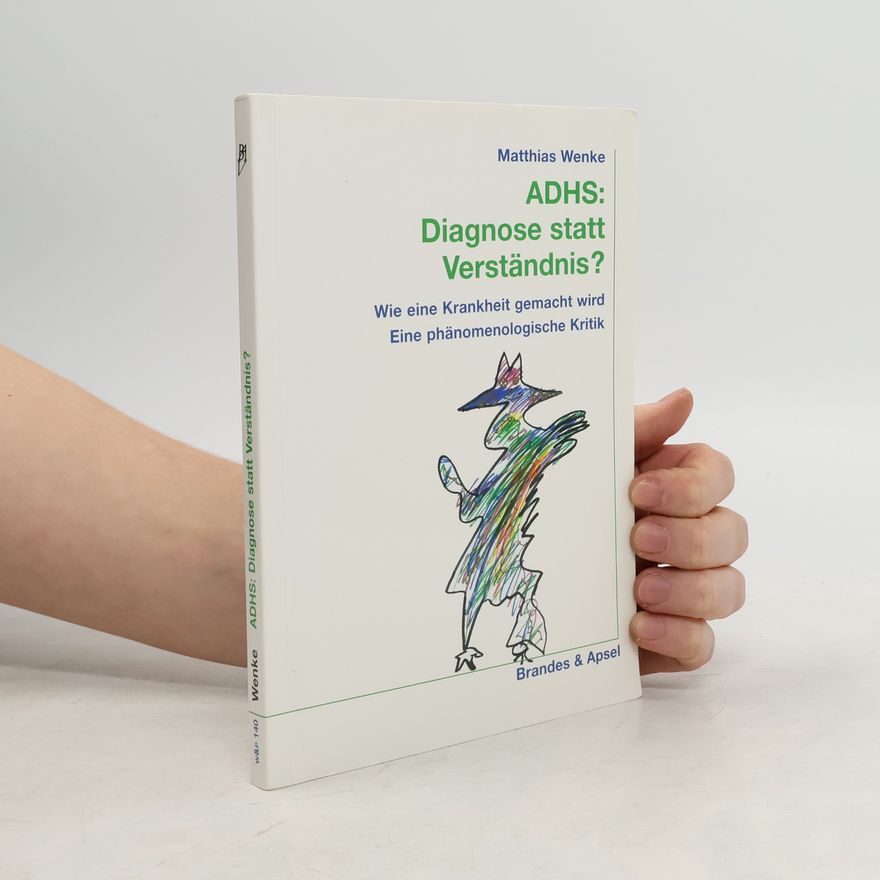 Matthias Wenke ADHS: Diagnose statt Verstndnis?
