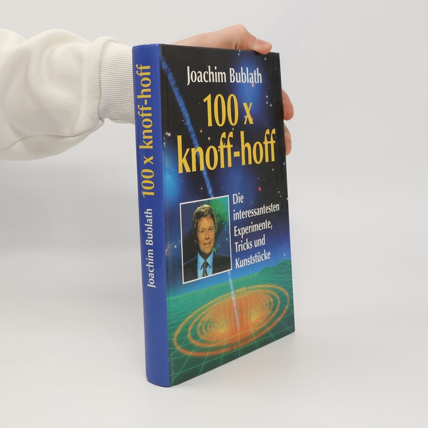 Joachim Bublath 100 x knoff-hoff