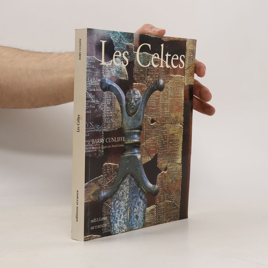 Barry W. Cunliffe Les Celtes