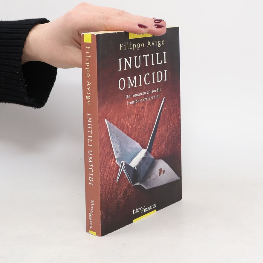 Filippo Avigo Inutili omicidi