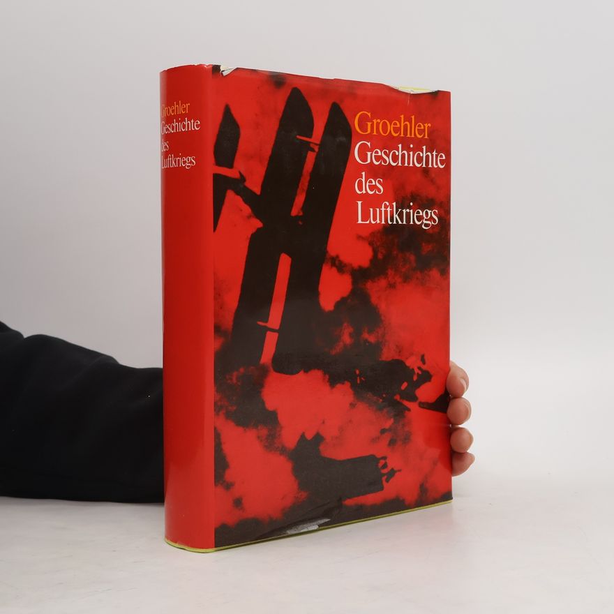Olaf Groehler Geschichte des Luftkriegs