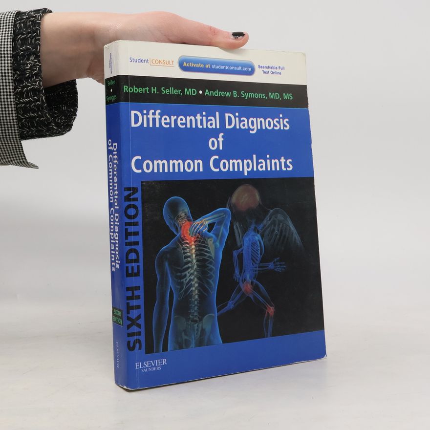 Robert H. Seller Differential Diagnosis of Common Complaints