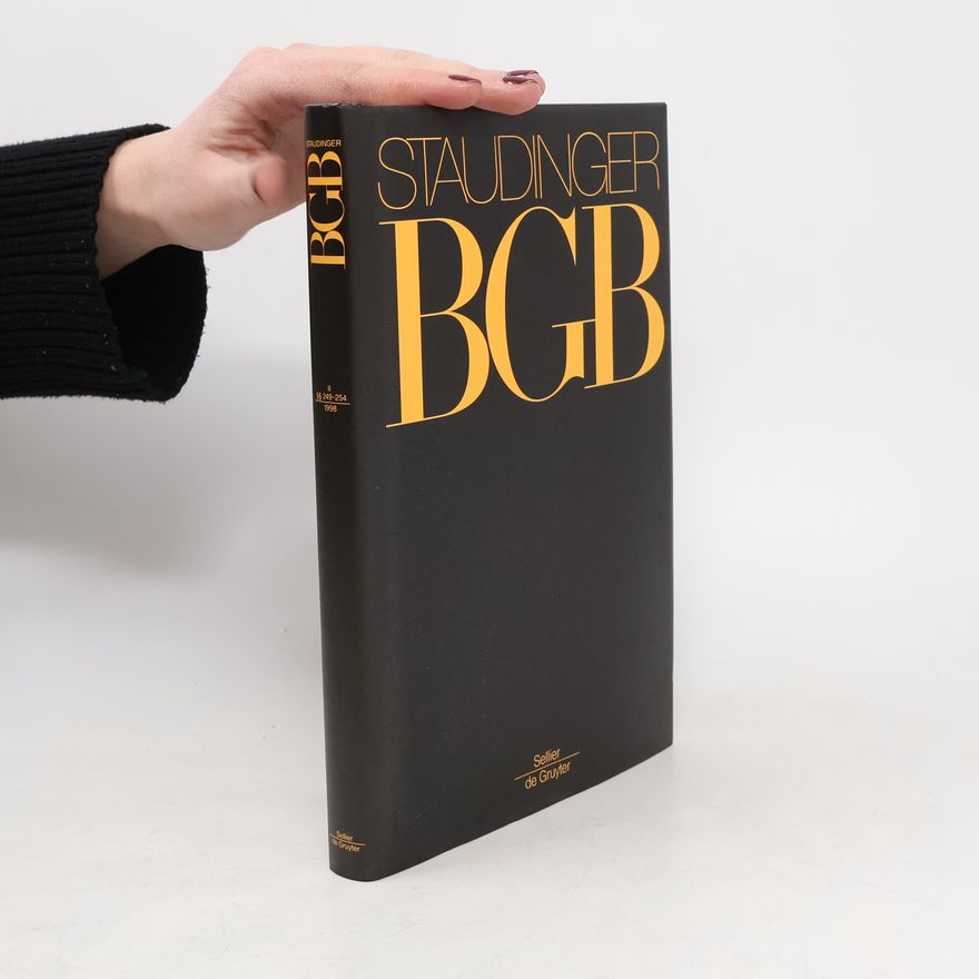 Julius von Staudinger Kommentar zum Bürgerlichen Gesetzbuch mit Einführungsgesetz und Nebengesetzen Zweites Buch