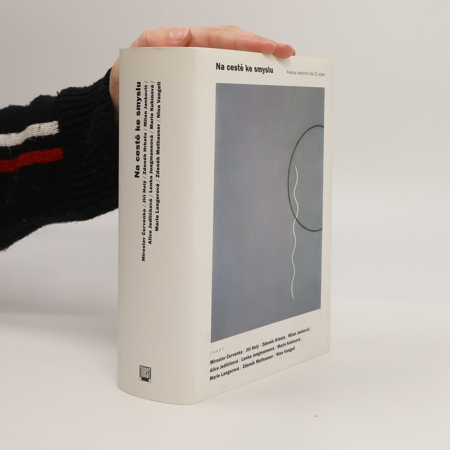 Kolektiv autorů Na cestě ke smyslu. Poetika literárního díla 20. století
