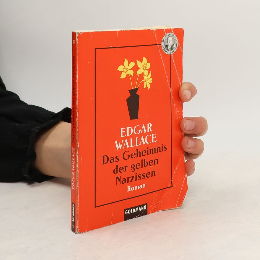 Edgar Wallace Das Geheimnis der gelben Narzissen