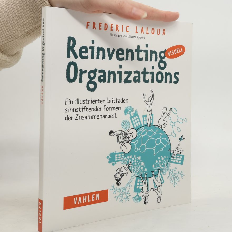 Frédéric Laloux Reinventing organizations visuell