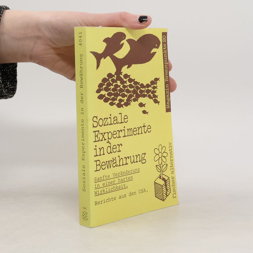 John Case Soziale Experimente in der Bewährung