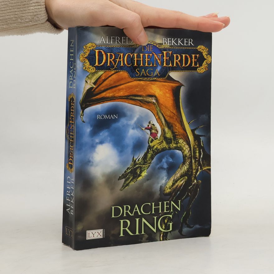 Alfred Bekker Die Drachenerde saga. Drachen Ring