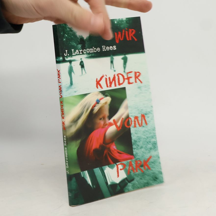 Jennifer Rees-Larcombe Wir Kinder vom Park