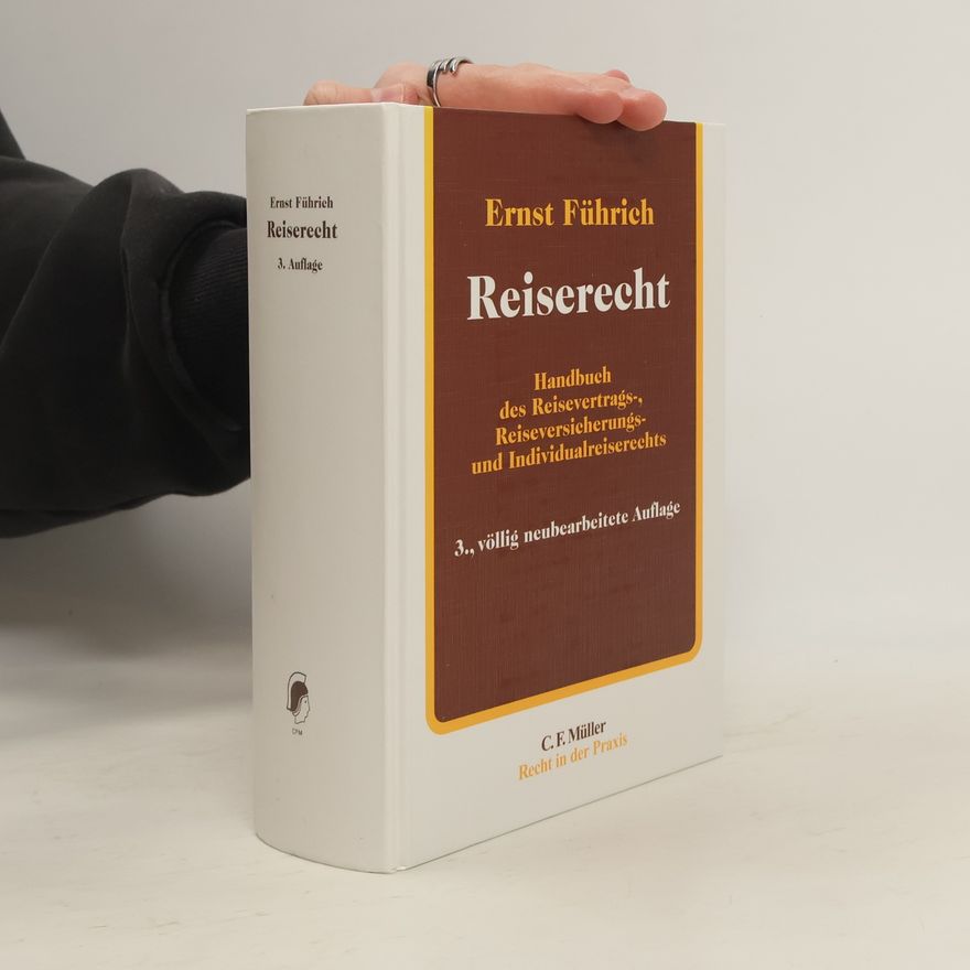 Ernst Führich Recht in der Praxis: Reiserecht