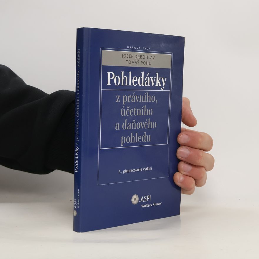Josef Drbohlav Pohledávky z právního, účetního a daňového pohledu