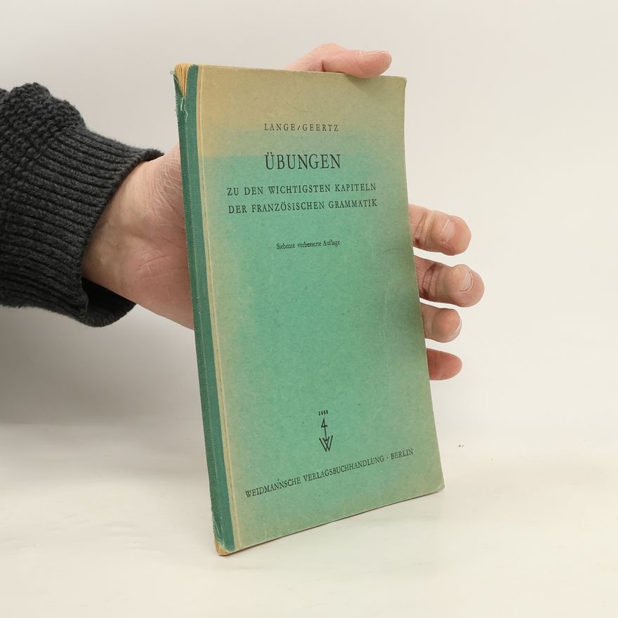 Otto Geertz Übungen Zu Den Wichtigsten Kapiteln der Franzosischen Grammatik