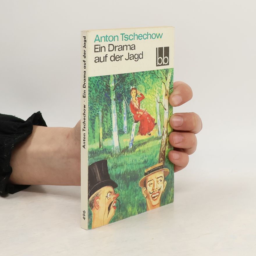 Anton Chekhov Ein Drama auf der Jagd