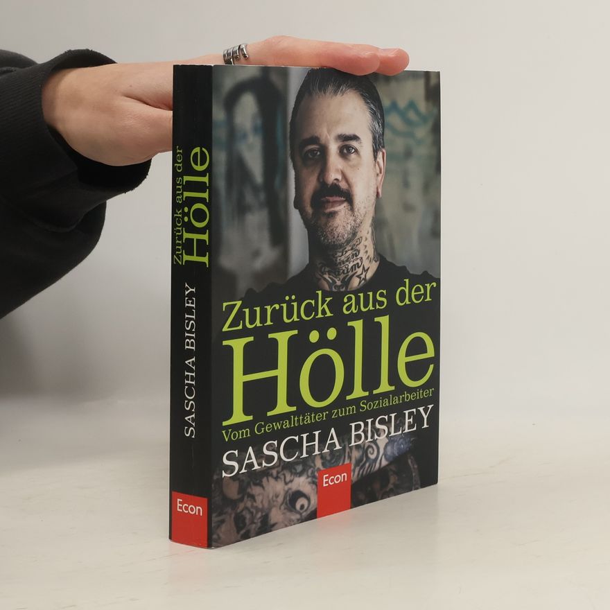 Sascha Bisley Zurück aus der Hölle