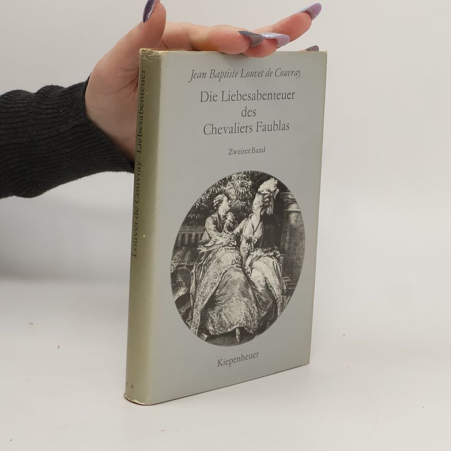 JeanBaptiste Louvet de Couvray Die Liebesabenteuer des Chevaliers Faublas