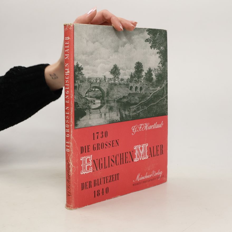 G.F.Hartlaub Die grossen Englischen Maler der Blütezeit 1730-1840
