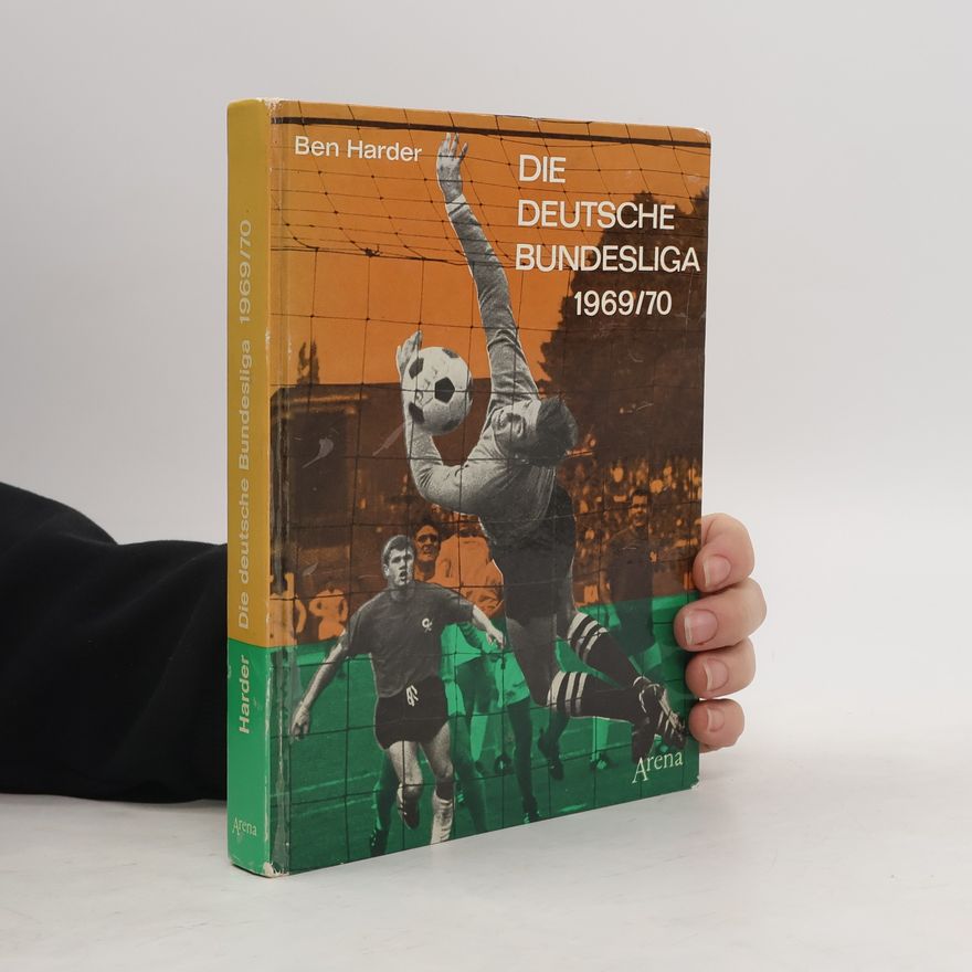 Ben Harder Die Deutsche Bundesliga 1969/70