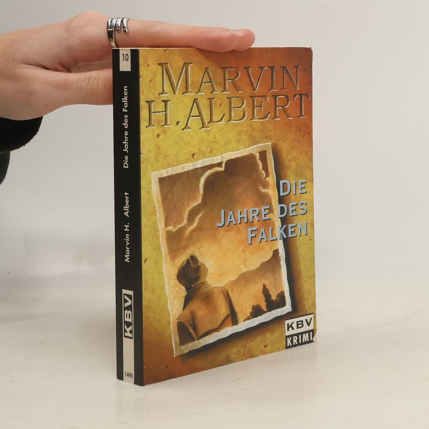 Marvin H. Albert Die Jahre des Falken