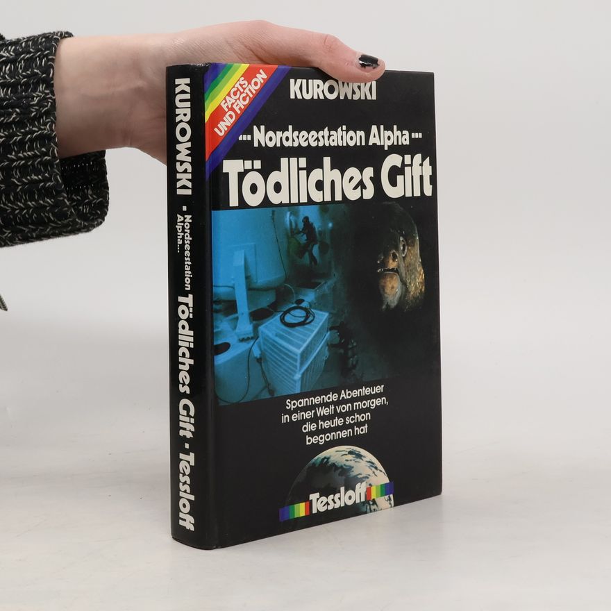 Franz Kurowski Nordseestation Alpha - Tödliches Gift