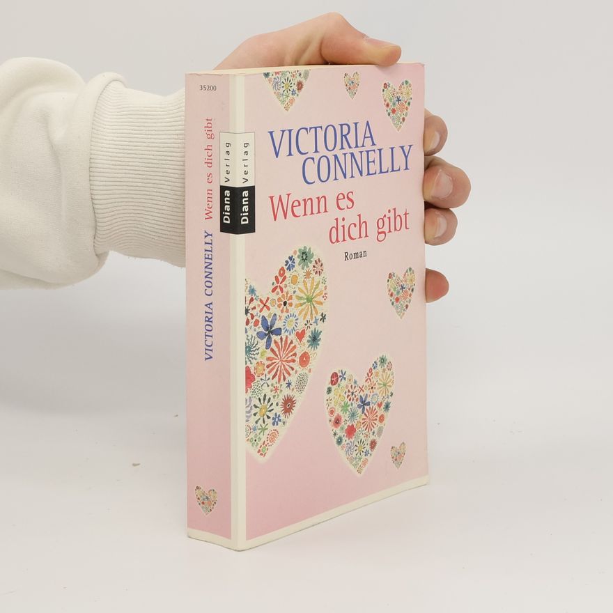 Victoria Connelly Wenn es dich gibt. Roman
