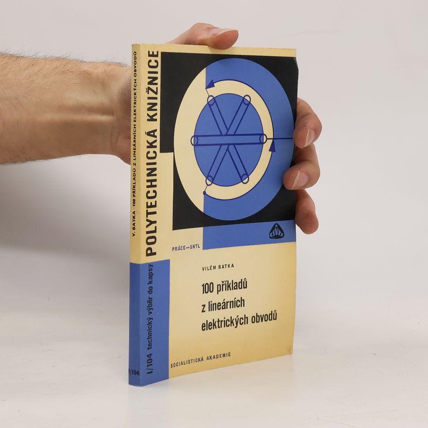 Various authors 100 příkladů z lineárních elektrických obvodů