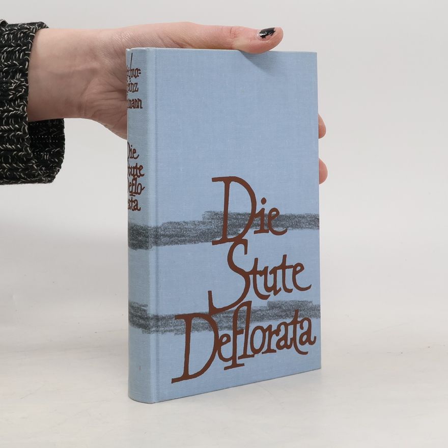 Arthur Heinz Lehmann Die Stute Deflorata
