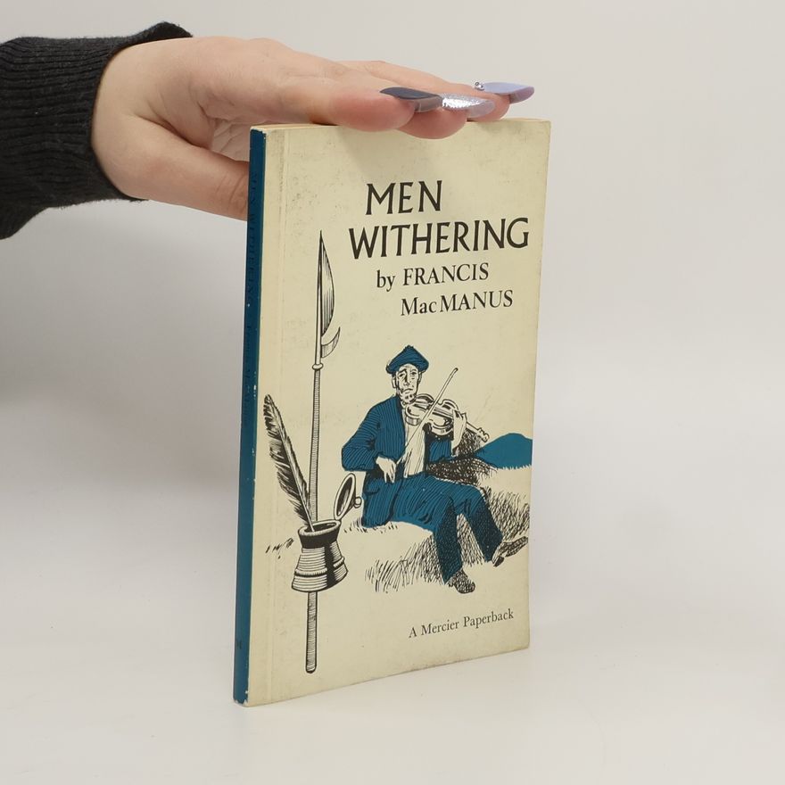 Francis MacManus Men Withering