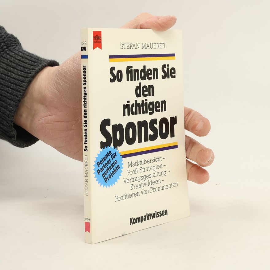 Stefan Mauerer So finden Sie den richtigen Sponsor