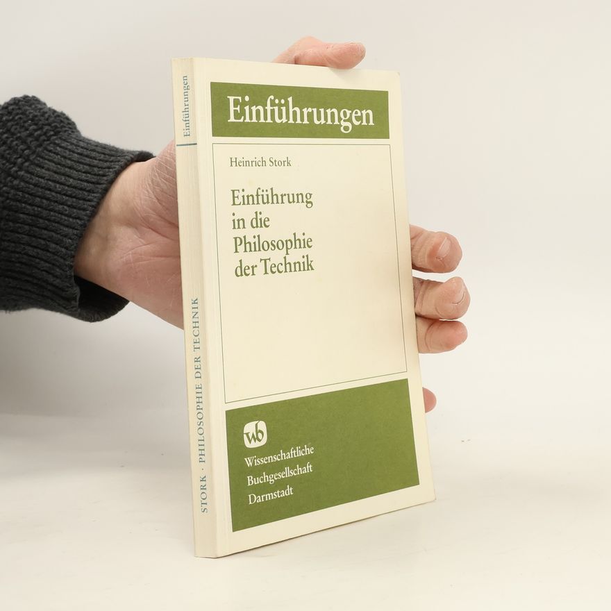 Heinrich Stork Einführungen: Einführung in die Philosophie der Technik