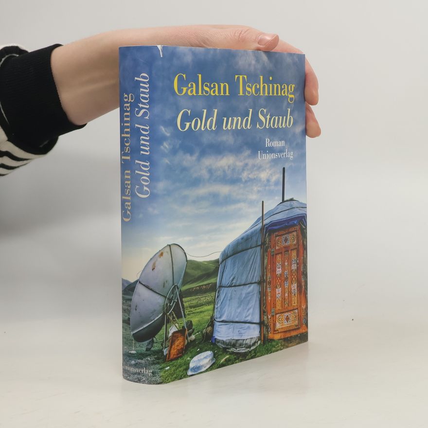 Galsan Tschinag Gold und Staub