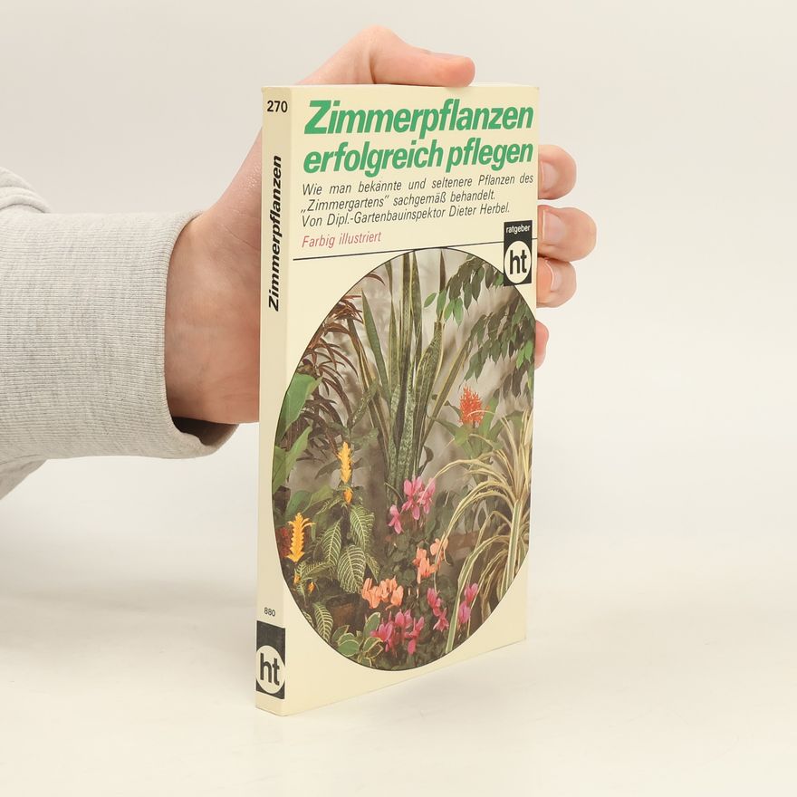 Dieter Herbel Zimmerpflanzen erfolgreich pflegen