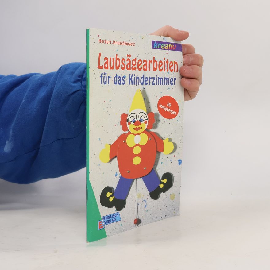 Herbert Januschkowetz Laubsägearbeiten für das Kinderzimmer