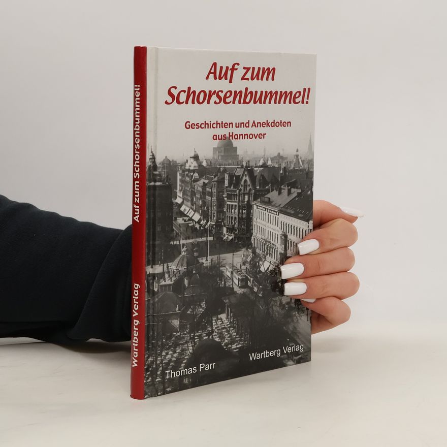 Thomas Parr Auf zum Schorsenbummel!