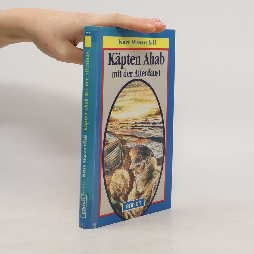 Kurt Wasserfall Käpten Ahab mit der Affenfaust